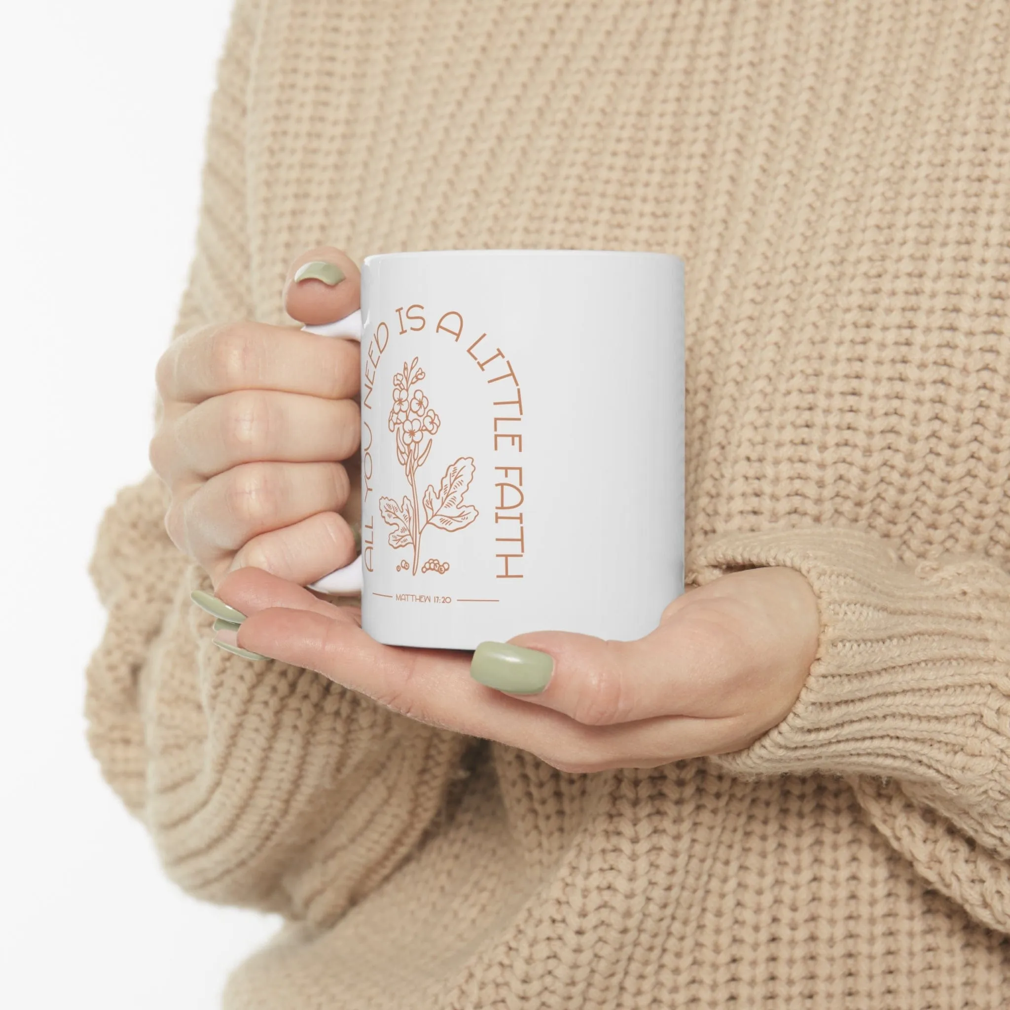 All You Need is Faith 11oz Mug