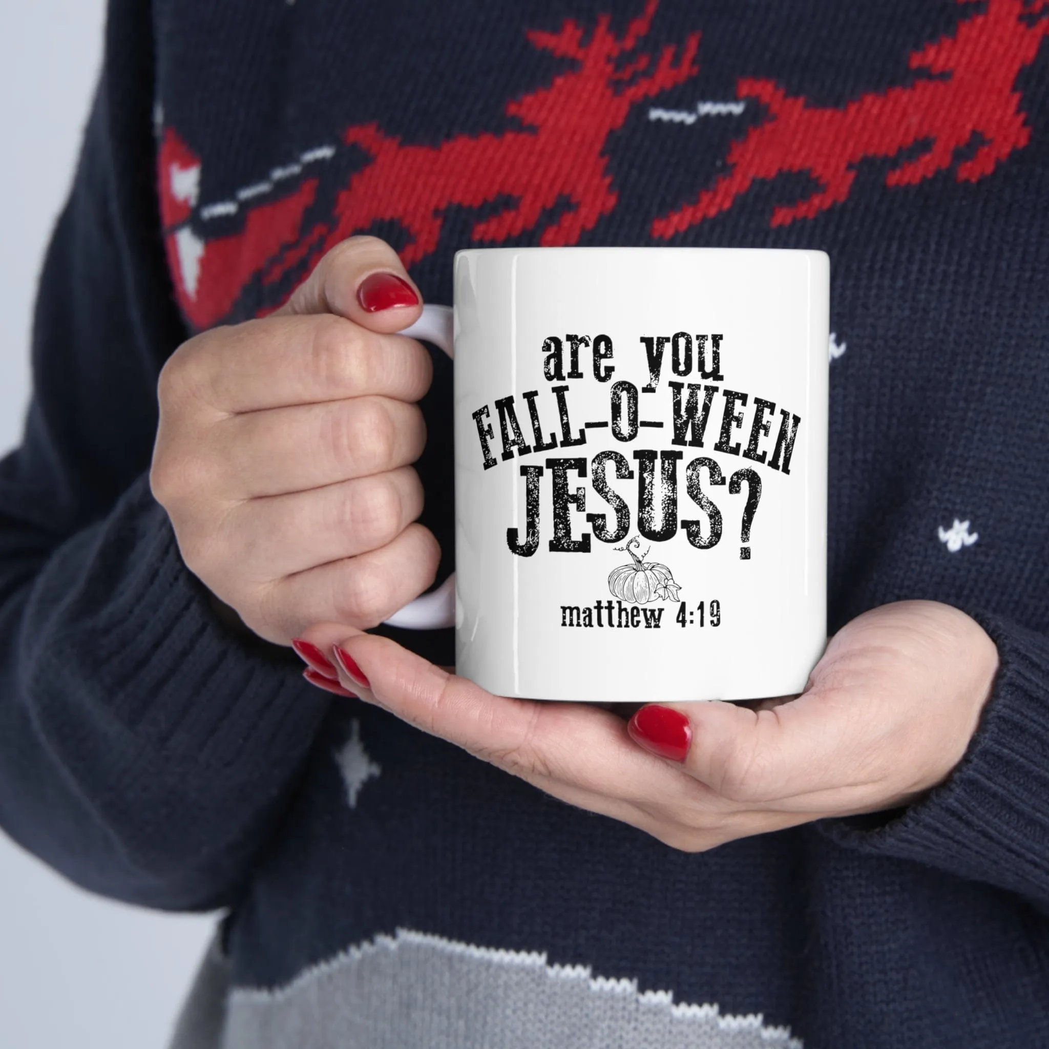Are You Fall-O-Ween Jesus? 11oz Mug