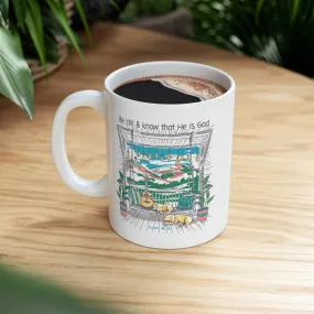 Be Still 11oz Mug